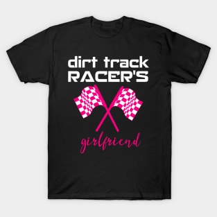 Dirt Track Racing Girlfriend Racetrack Gear Stock Car Racing T-Shirt